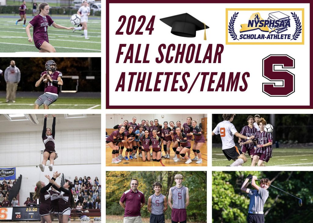 Collage image featuring seven photos of varsity cheer, varsity football, varsity soccer, varsity cross country and varsity golf teams. The upper right corner has a white square with a maroon outline that says "2024 Fall Scholar Athlete/Teams." It also has the NYSPHAA scholar-athlete logo and the Stillwater "S" logo in maroon.